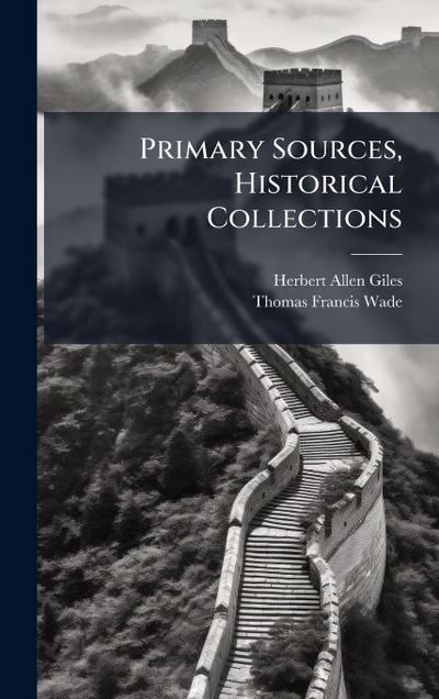 Primary Sources, Historical Collections