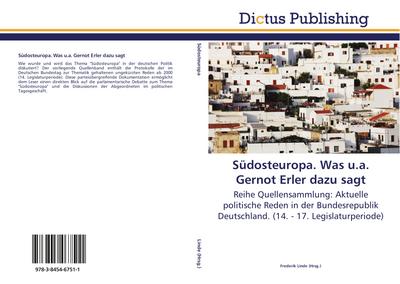 Südosteuropa. Was u.a. Gernot Erler dazu sagt