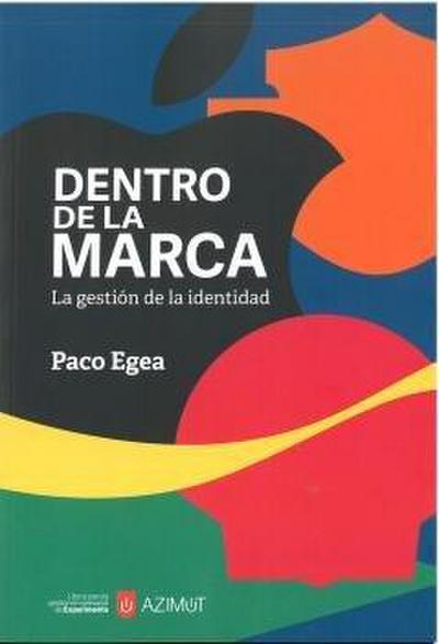 Dentro de la marca.: La gestión de la identidad.