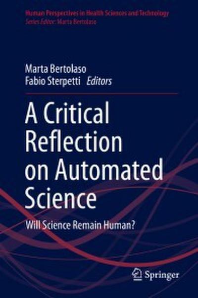 A Critical Reflection on Automated Science