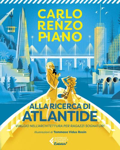 Alla ricerca di Atlantide. Viaggio nell’architettura per ragazzi sognatori