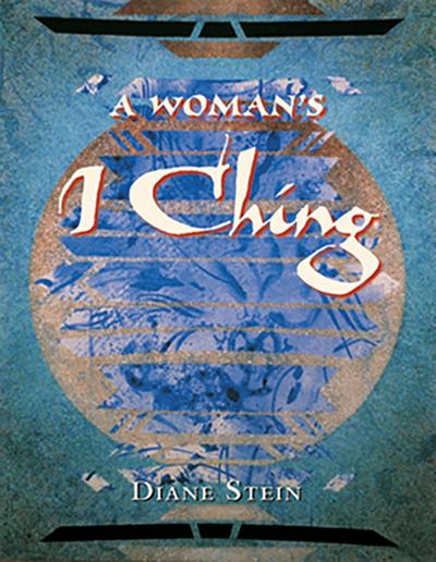 A Woman’s I Ching