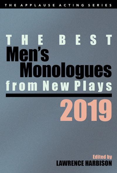 The Best Men’s Monologues from New Plays, 2019