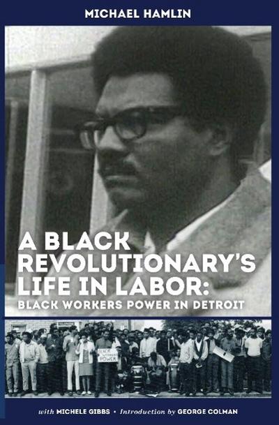 A Black Revolutionary’s Life in Labor
