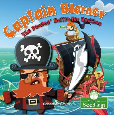 Captain Blarney: The Pirates’ Battle for Bedtime