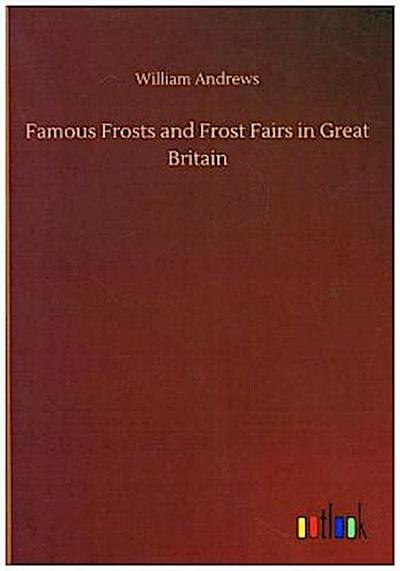 Famous Frosts and Frost Fairs in Great Britain
