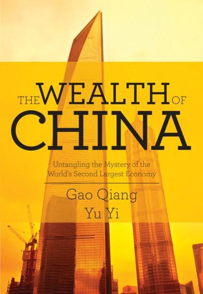 The Wealth of China: Untangling the Mystery of the World’s Second Largest Economy