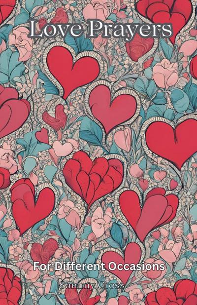 Cross, S: Love Prayers