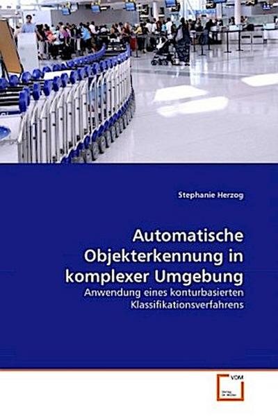 Automatische Objekterkennung in komplexer Umgebung
