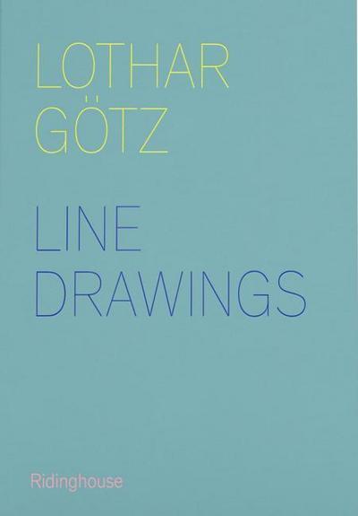 Lothar Gotz: Line Drawings, 2009-14