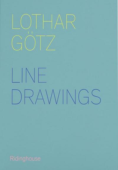 Lothar Gotz: Line Drawings, 2009-14