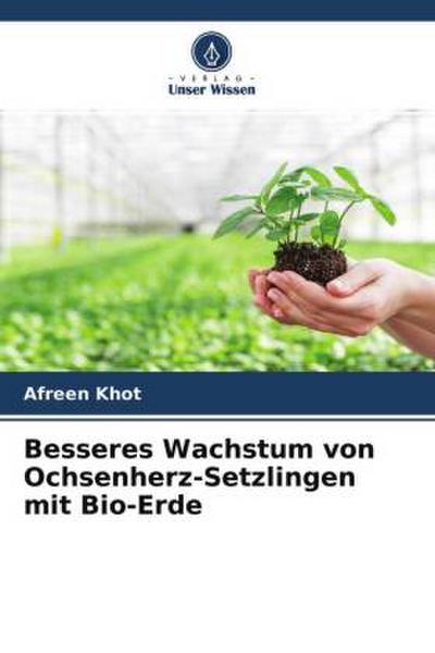 Besseres Wachstum von Ochsenherz-Setzlingen mit Bio-Erde