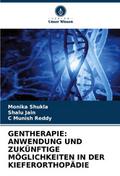 GENTHERAPIE: ANWENDUNG UND ZUKÜNFTIGE MÖGLICHKEITE