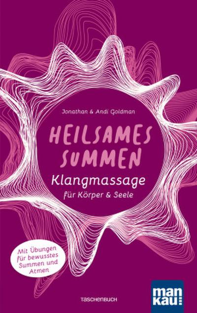 Heilsames Summen. Klangmassage für Körper & Seele