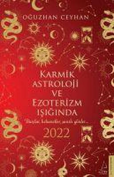 Karmik Astroloji ve Ezoterizm Isiginda 2022