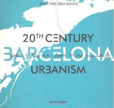 Barcelona : urbanisme segle XX