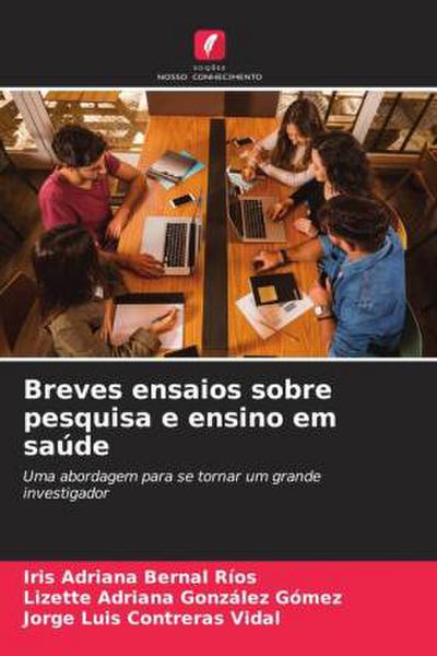 Breves ensaios sobre pesquisa e ensino em saúde