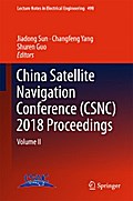 China Satellite Navigation Conference (CSNC) 2018 Proceedings