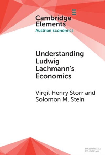 Understanding Ludwig Lachmann’s Economics