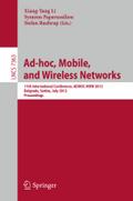 Ad-hoc, Mobile, and Wireless Networks: 11th International Conference, ADHOC-NOW 2012, Belgrade, Serbia, July 9-11, 2012. Proceedings Xiang-Yang Li Edi