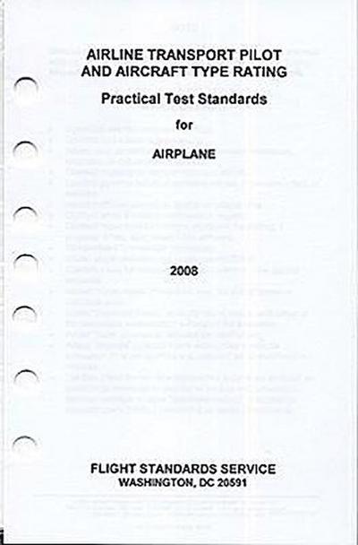 Airline Transport Pilot and Aircraft Type Rating: Practical Test Standards for Airplane, 2008