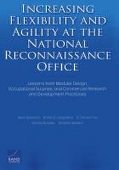 Increasing Flexibility and Agility at the National Reconnaissance Office