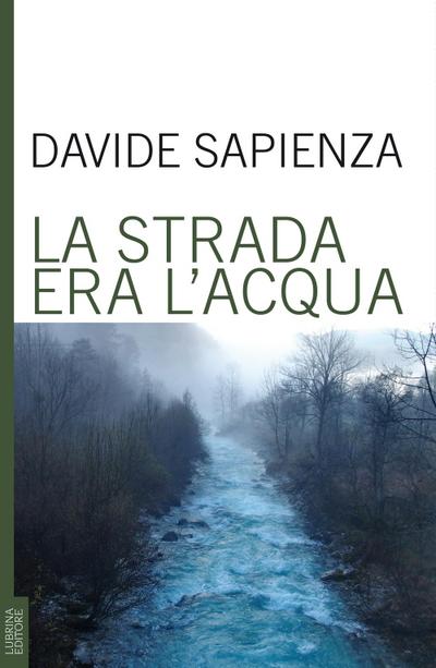 La strada era l’acqua