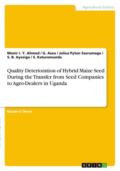 Quality Deterioration of Hybrid Maize Seed During the Transfer from Seed Companies to Agro-Dealers in Uganda