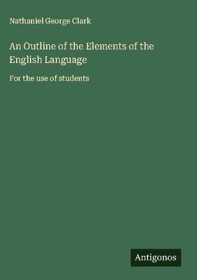 An Outline of the Elements of the English Language