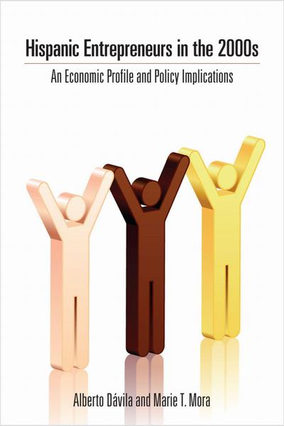 Hispanic Entrepreneurs in the 2000s