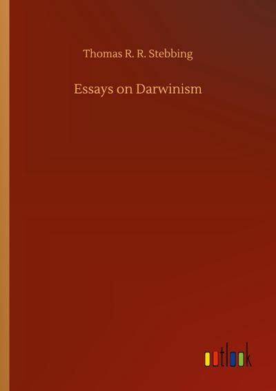 Essays on Darwinism