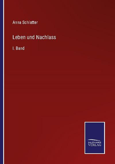 Leben und Nachlass