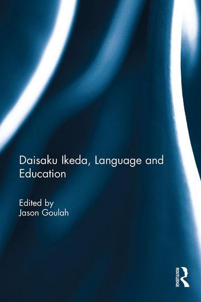 Daisaku Ikeda, Language and Education
