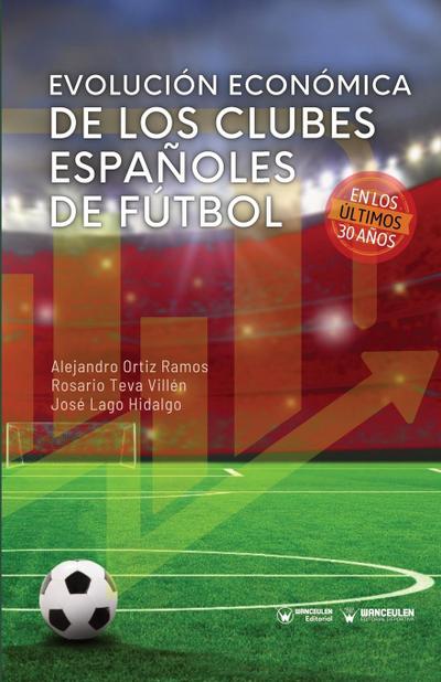 Evolución económica de los clubes españoles de fútbol : en los últimos 30 años