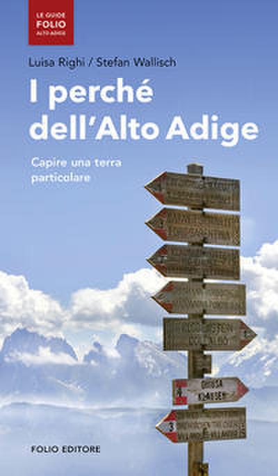 I perchè dell’Alto Adige