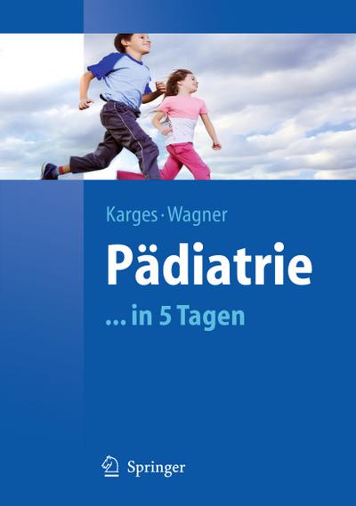 Pädiatrie in 5 Tagen