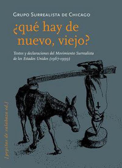 ¿Qué hay de nuevo, viejo? : textos y declaraciones del movimiento surrealista de los Estados Unidos (1967-1999)