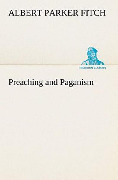 Preaching and Paganism