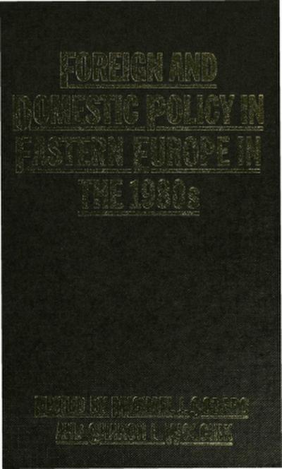 Foreign and Domestic Policy in Eastern Europe in the 1980s