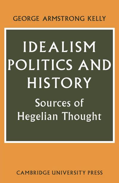 Idealism, Politics and History
