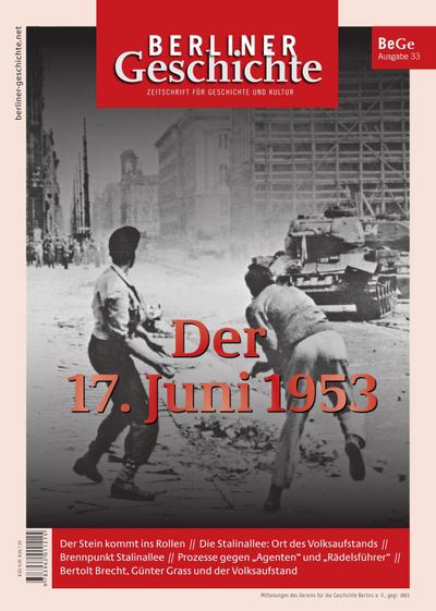 Berliner Geschichte - Zeitschrift für Geschichte und Kultur. Der 17. Juni 1953