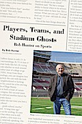 Players, Teams, and Stadium Ghosts