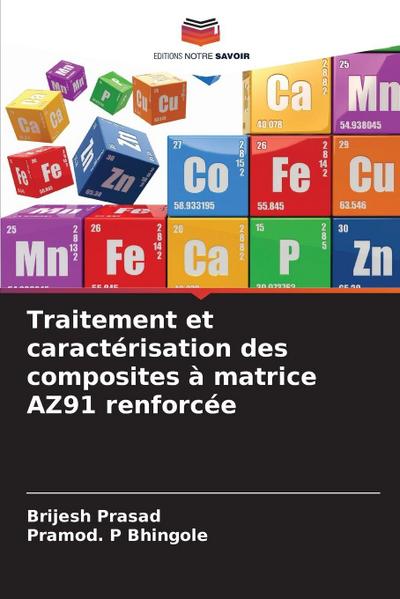Traitement et caractérisation des composites à matrice AZ91 renforcée