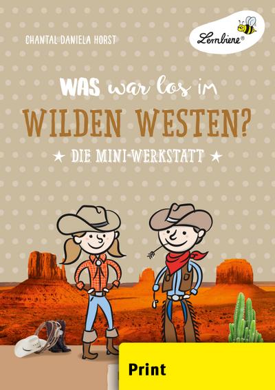 Was war los im Wilden Westen?