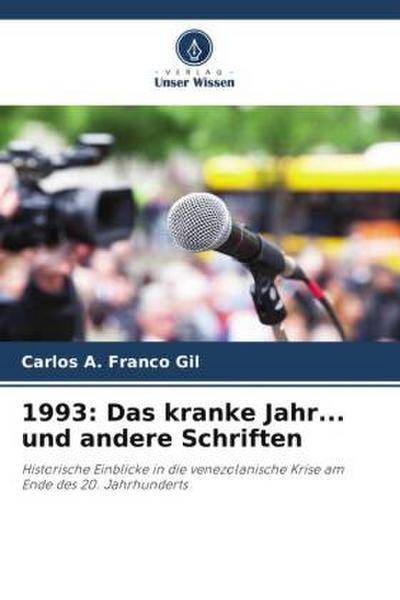 1993: Das kranke Jahr... und andere Schriften