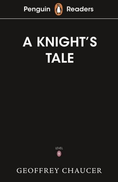 Penguin Readers Starter Level: The Knight’s Tale (ELT Graded Reader)