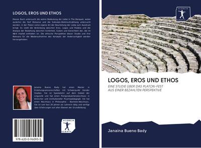 LOGOS, EROS UND ETHOS