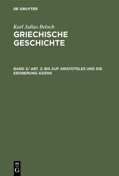 Bis auf Aristoteles und die Eroberung Asiens