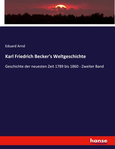 Karl Friedrich Becker’s Weltgeschichte