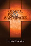 Graça, Fé & Santidade